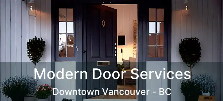  Modern Door Services Downtown Vancouver - BC