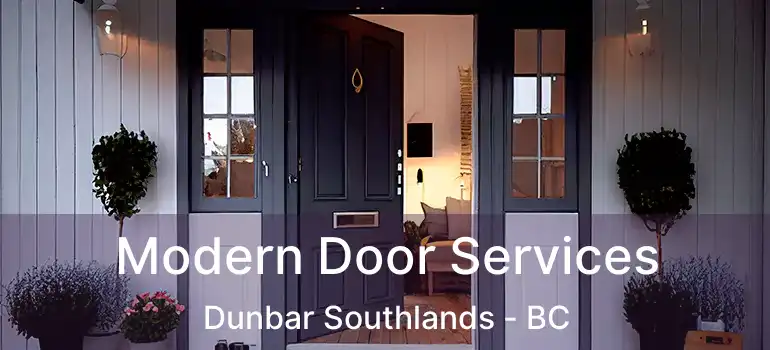  Modern Door Services Dunbar Southlands - BC