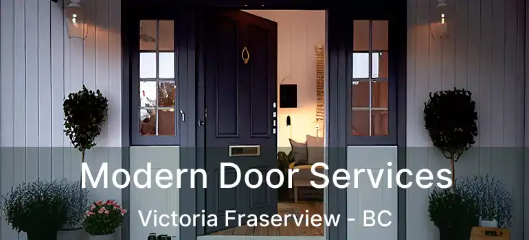  Modern Door Services Victoria Fraserview - BC