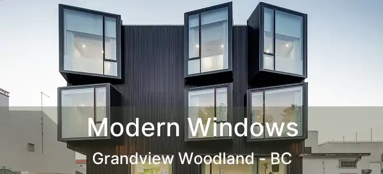  Modern Windows Grandview Woodland - BC