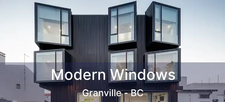  Modern Windows Granville - BC
