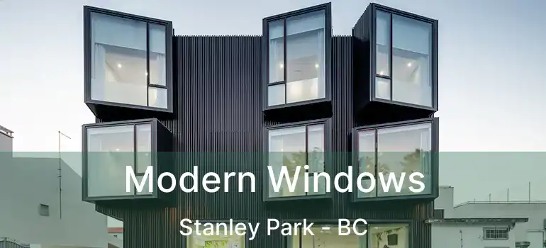  Modern Windows Stanley Park - BC
