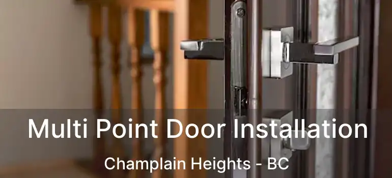  Multi Point Door Installation Champlain Heights - BC