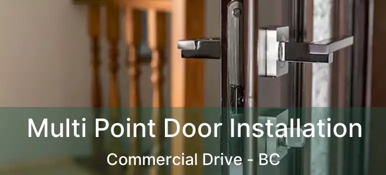  Multi Point Door Installation Commercial Drive - BC