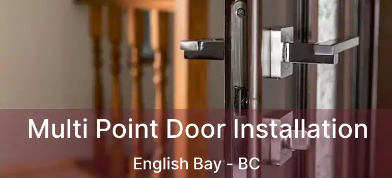  Multi Point Door Installation English Bay - BC