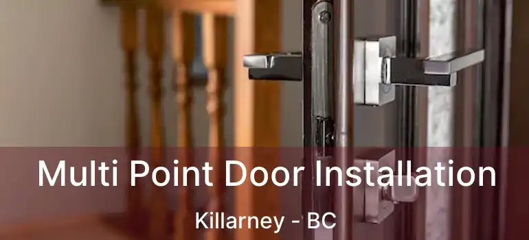  Multi Point Door Installation Killarney - BC