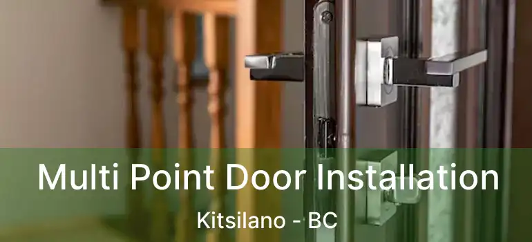  Multi Point Door Installation Kitsilano - BC