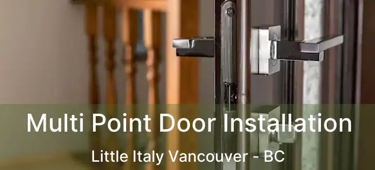  Multi Point Door Installation Little Italy Vancouver - BC