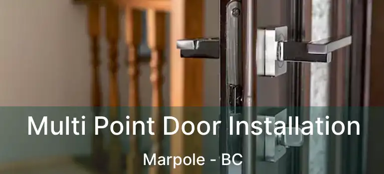  Multi Point Door Installation Marpole - BC