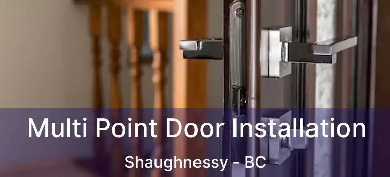  Multi Point Door Installation Shaughnessy - BC