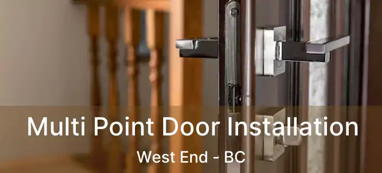  Multi Point Door Installation West End - BC