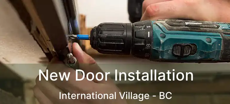 New Door Installation International Village - BC