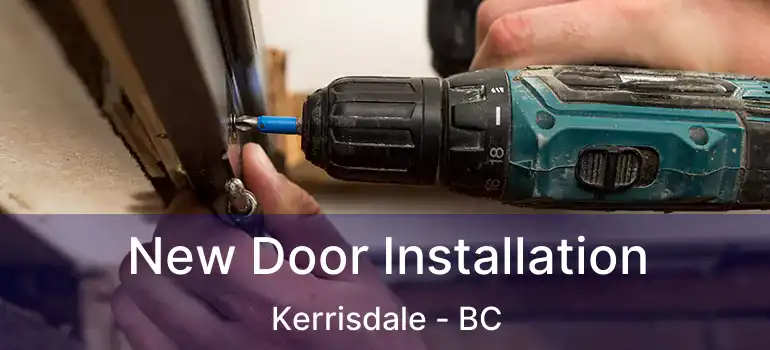  New Door Installation Kerrisdale - BC