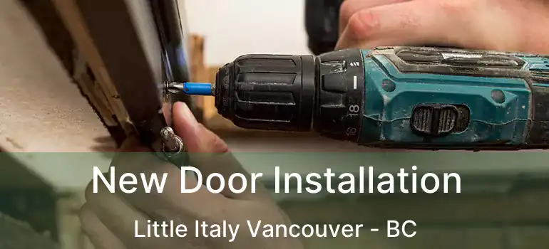  New Door Installation Little Italy Vancouver - BC