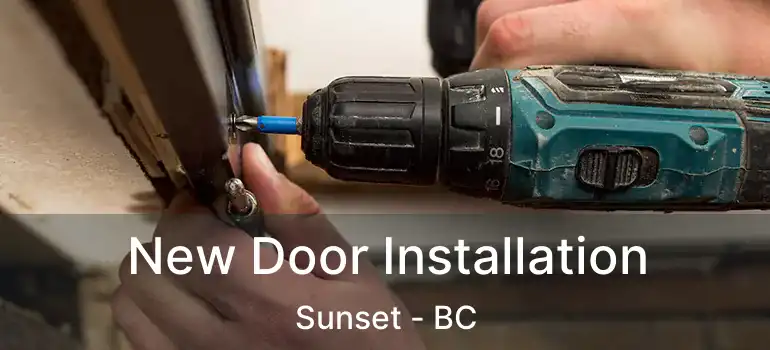  New Door Installation Sunset - BC