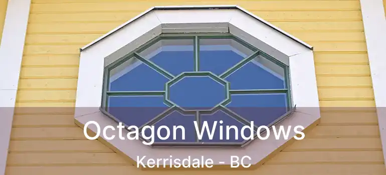  Octagon Windows Kerrisdale - BC