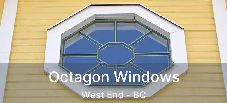  Octagon Windows West End - BC
