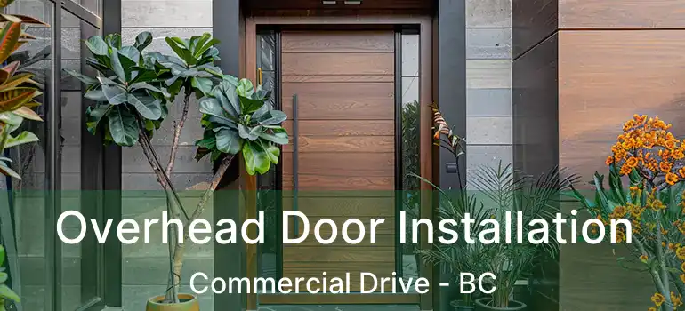  Overhead Door Installation Commercial Drive - BC