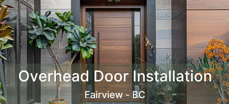  Overhead Door Installation Fairview - BC
