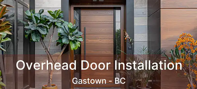  Overhead Door Installation Gastown - BC