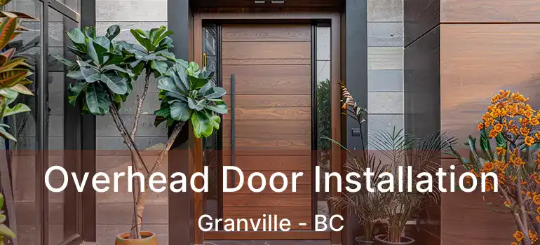  Overhead Door Installation Granville - BC