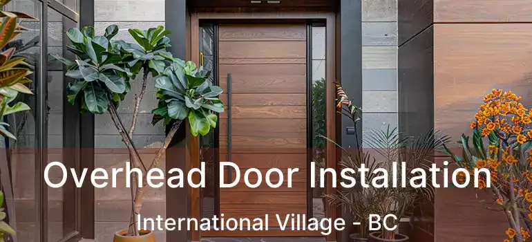  Overhead Door Installation International Village - BC