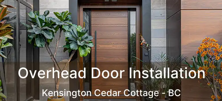  Overhead Door Installation Kensington Cedar Cottage - BC