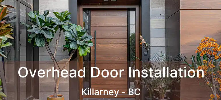  Overhead Door Installation Killarney - BC