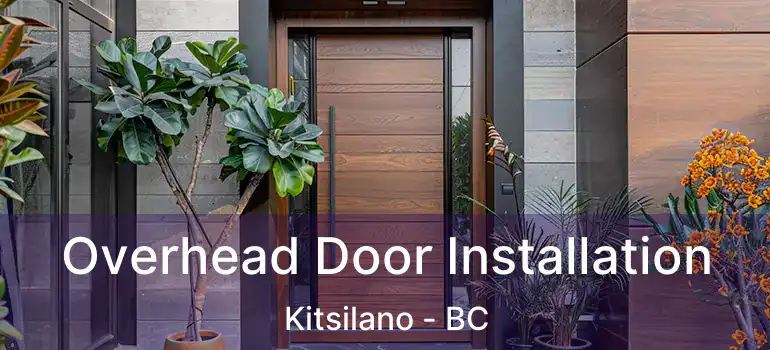  Overhead Door Installation Kitsilano - BC