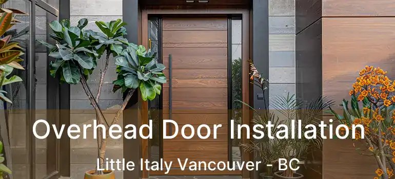  Overhead Door Installation Little Italy Vancouver - BC