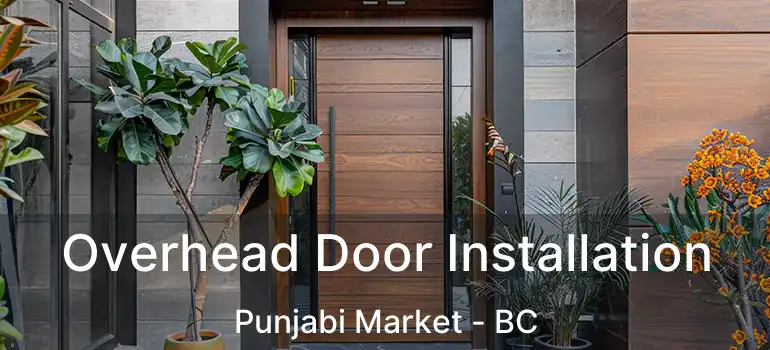  Overhead Door Installation Punjabi Market - BC