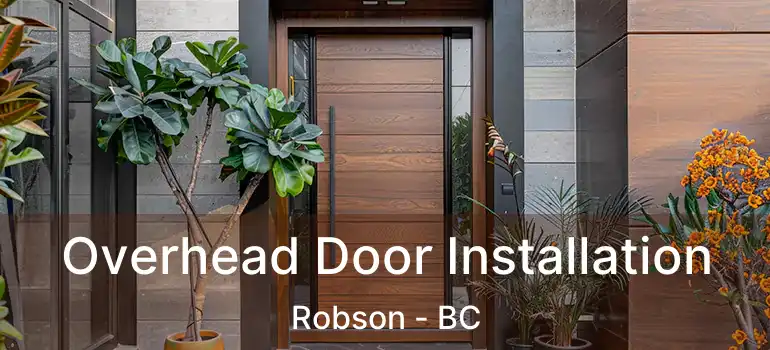  Overhead Door Installation Robson - BC