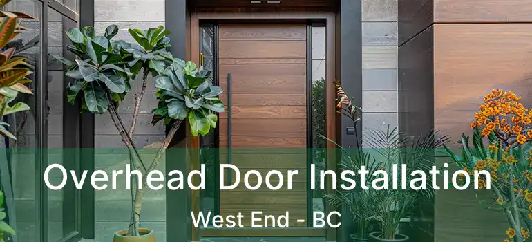  Overhead Door Installation West End - BC