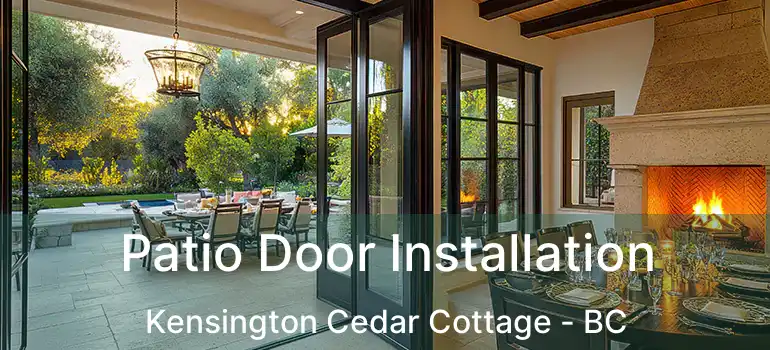  Patio Door Installation Kensington Cedar Cottage - BC