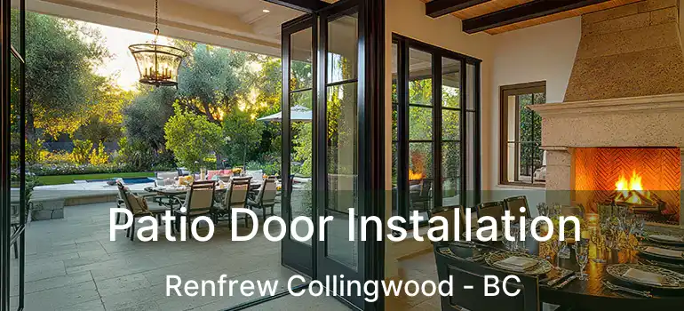  Patio Door Installation Renfrew Collingwood - BC