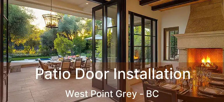  Patio Door Installation West Point Grey - BC