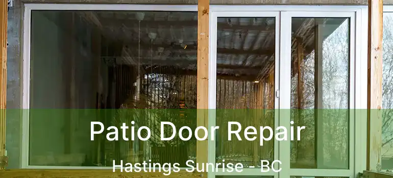  Patio Door Repair Hastings Sunrise - BC
