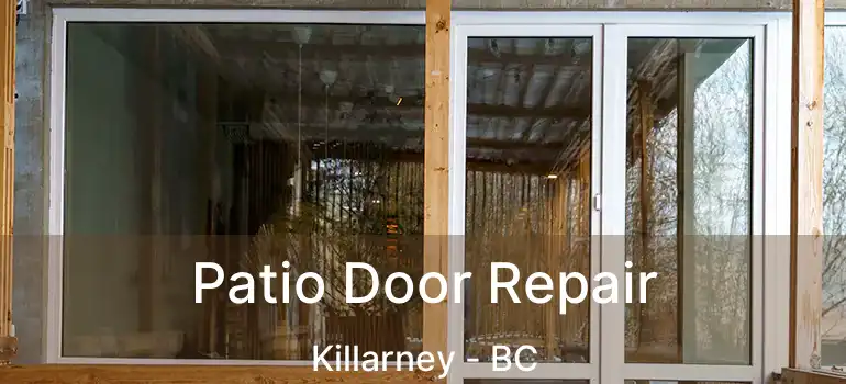  Patio Door Repair Killarney - BC