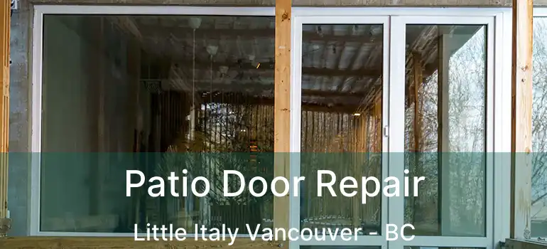  Patio Door Repair Little Italy Vancouver - BC