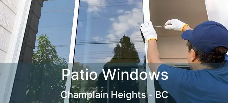  Patio Windows Champlain Heights - BC