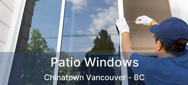  Patio Windows Chinatown Vancouver - BC