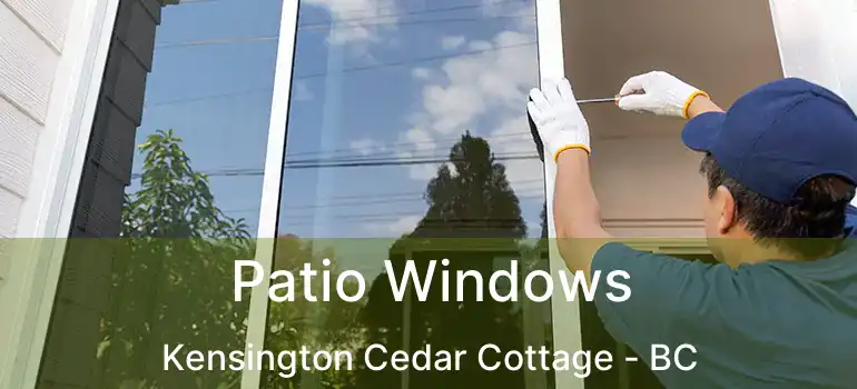  Patio Windows Kensington Cedar Cottage - BC