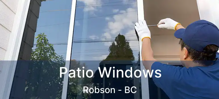  Patio Windows Robson - BC