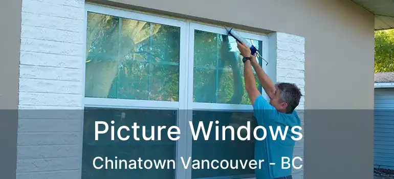  Picture Windows Chinatown Vancouver - BC