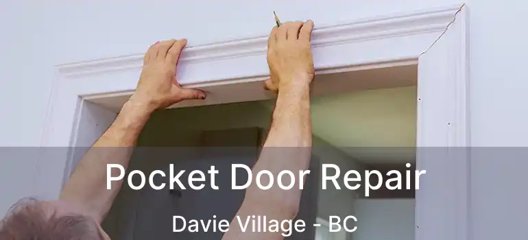  Pocket Door Repair Davie Village - BC
