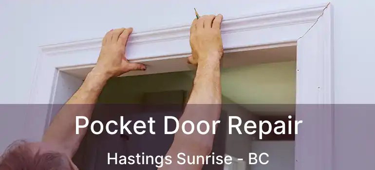  Pocket Door Repair Hastings Sunrise - BC