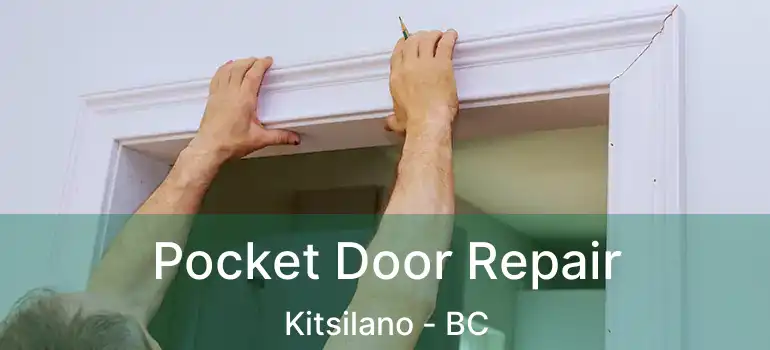  Pocket Door Repair Kitsilano - BC
