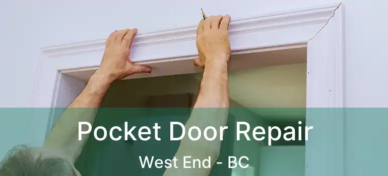  Pocket Door Repair West End - BC