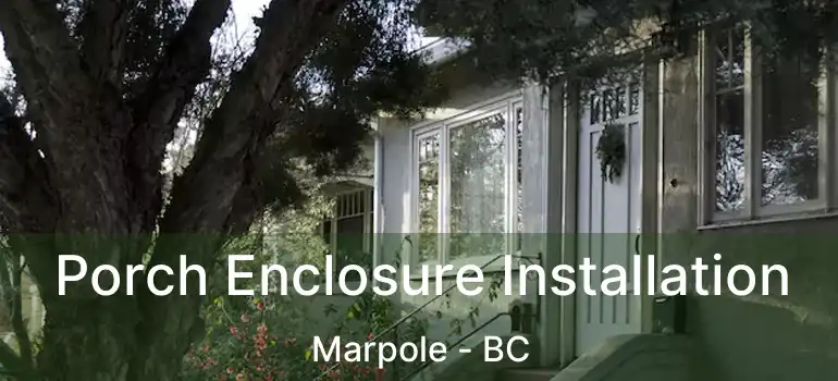  Porch Enclosure Installation Marpole - BC