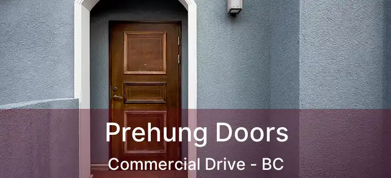  Prehung Doors Commercial Drive - BC